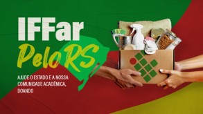 IFFar recebe doações para atingidos pelas chuvas no RS