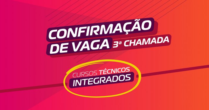 Confirmacao vagas integrados noticia 3 chamada