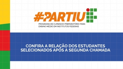Partiu IF: confira a relação dos estudantes selecionados após a segunda chamada