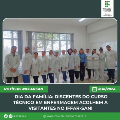 Dia da Família: discentes do Curso Técnico em Enfermagem acolhem a visitantes no IFFar-SAN
