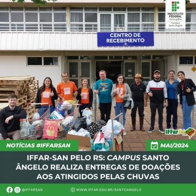 IFFar pelo RS: Campus Santo Ângelo realiza entregas de doações aos atingidos pelas chuvas