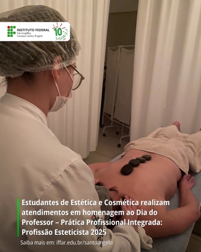 Estudantes de Estética e Cosmética realizam atendimentos em homenagem ao Dia do Professor – Prática Profissional Integrada: Profissão Esteticista 2025