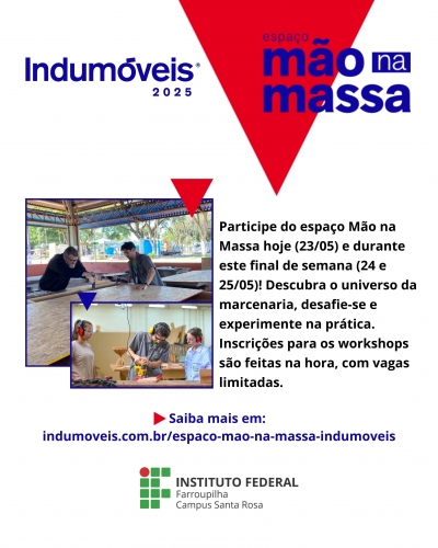 Últimos dias para prestigiar o Espaço Mão- na- Massa na Indumóveis