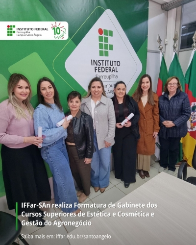 IFFar-Santo Ângelo realiza Formatura de Gabinete dos Cursos Superiores de Estética e Cosmética e Gestão do Agronegócio